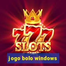 jogo bolo windows